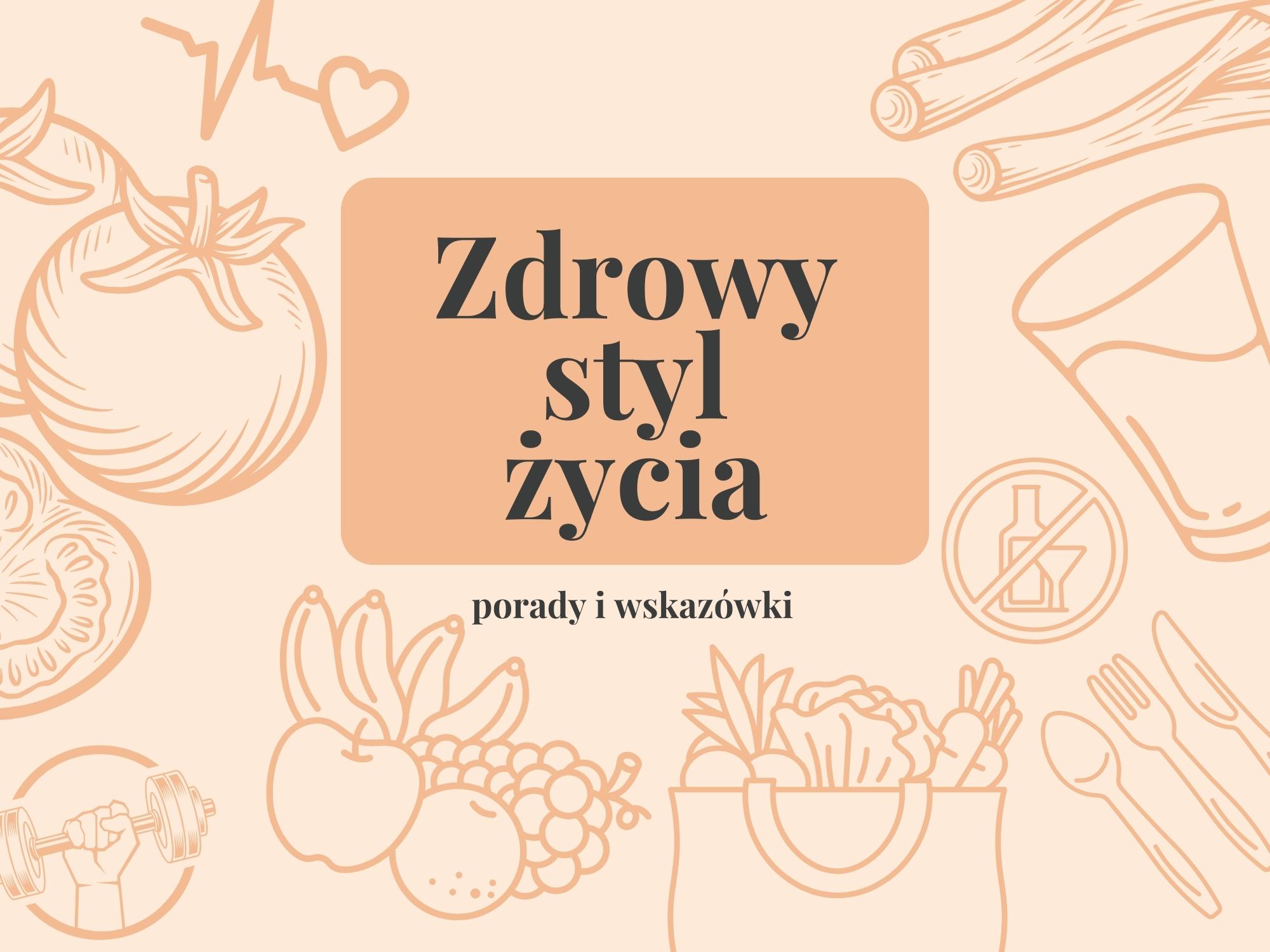 Jak prowadzić zdrowy styl życia?