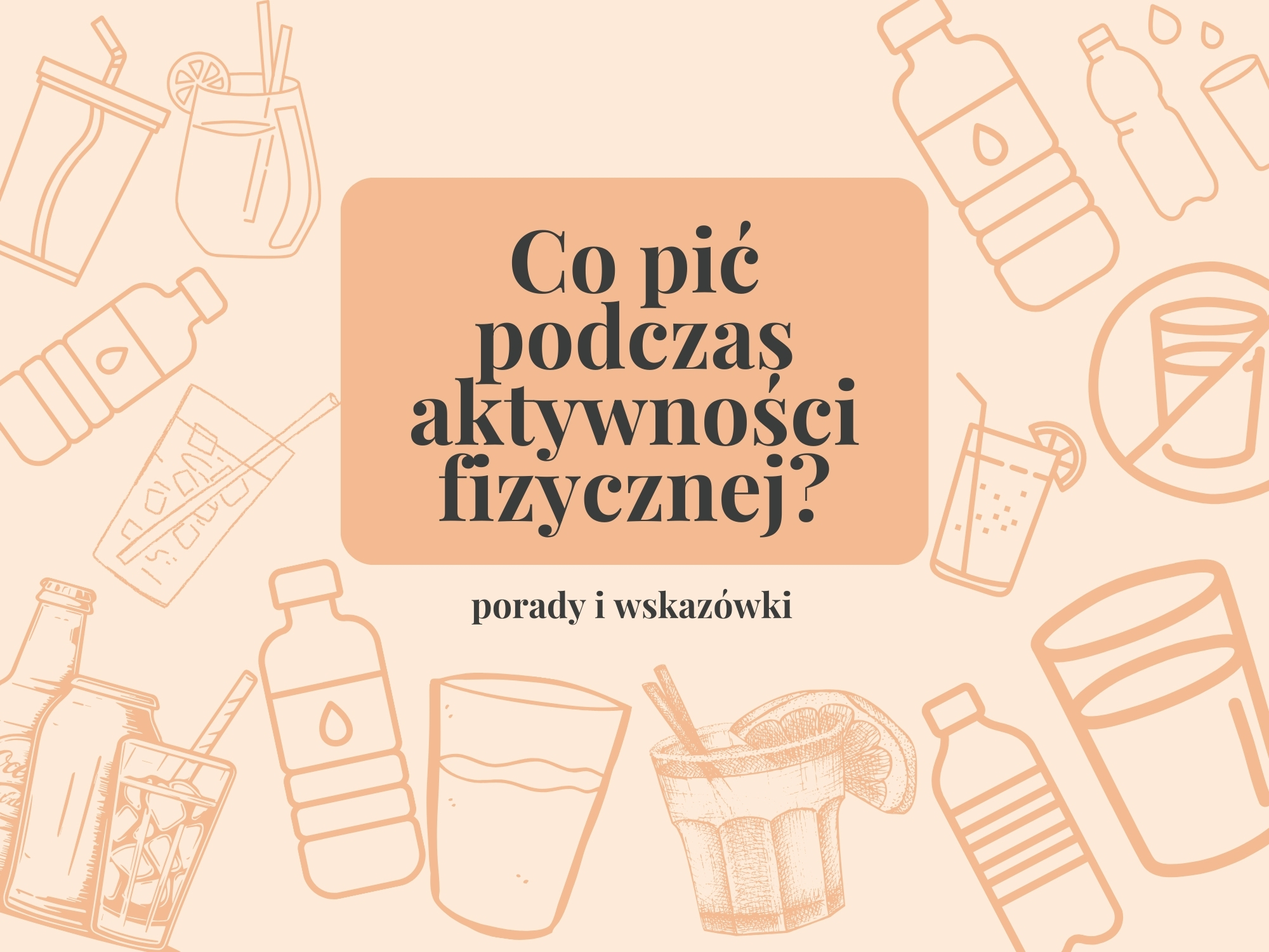 Co pić podczas aktywności fizycznej?