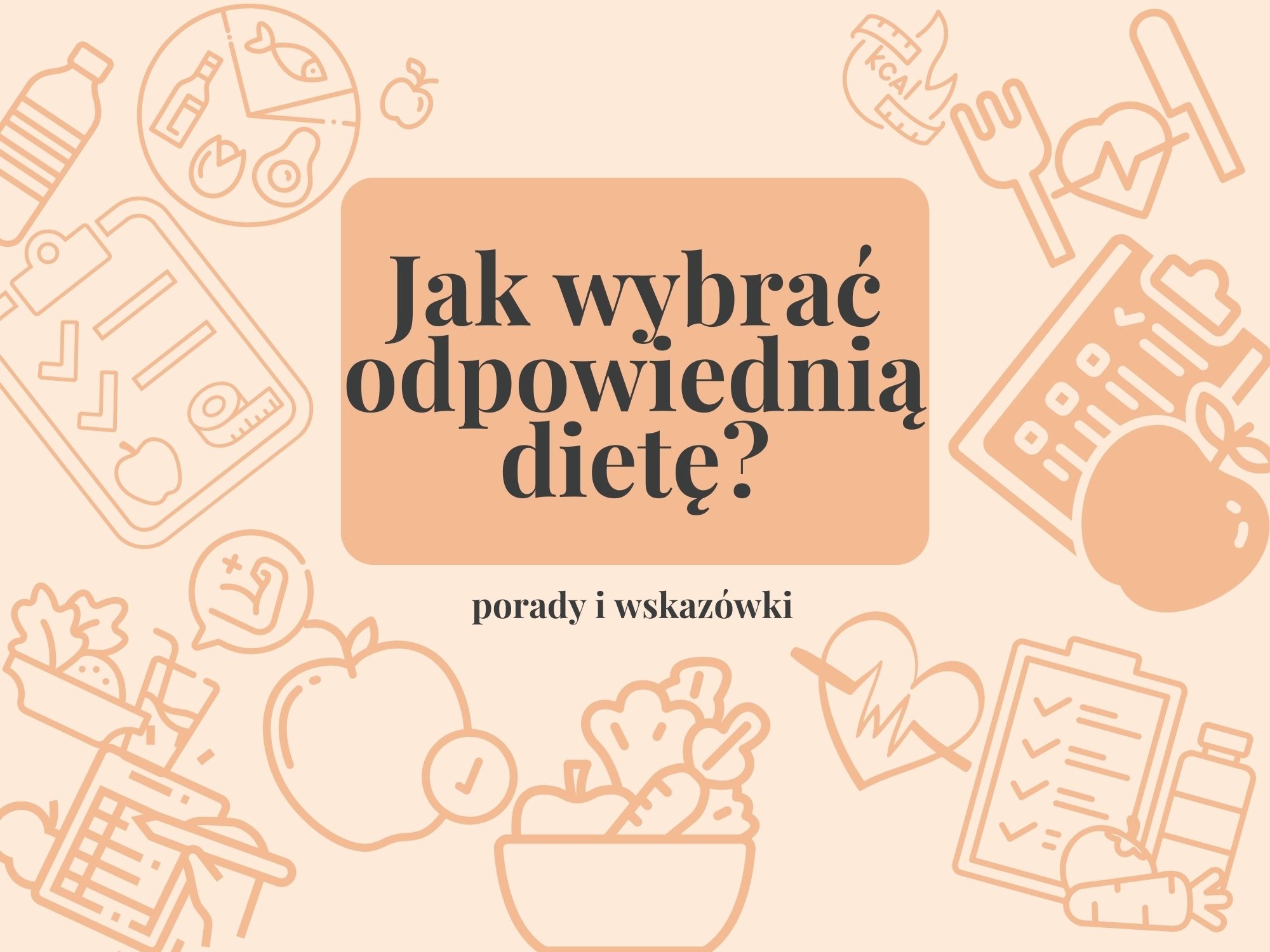 Jak wybrać odpowiednią dietę?