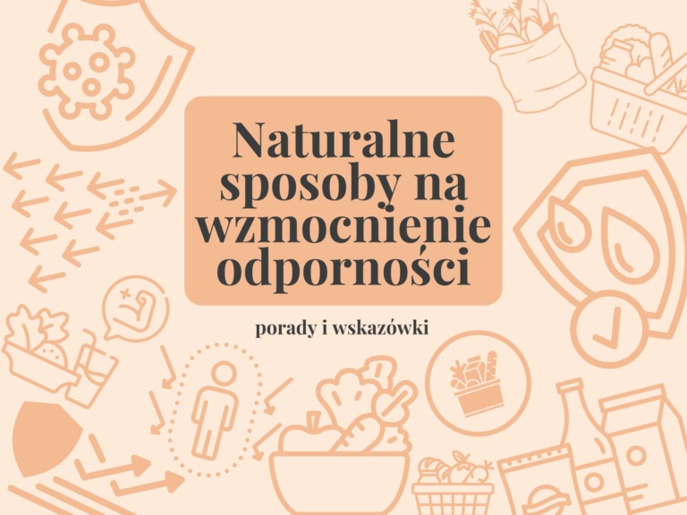 Jak w naturalny sposób wzmocnić odporność?