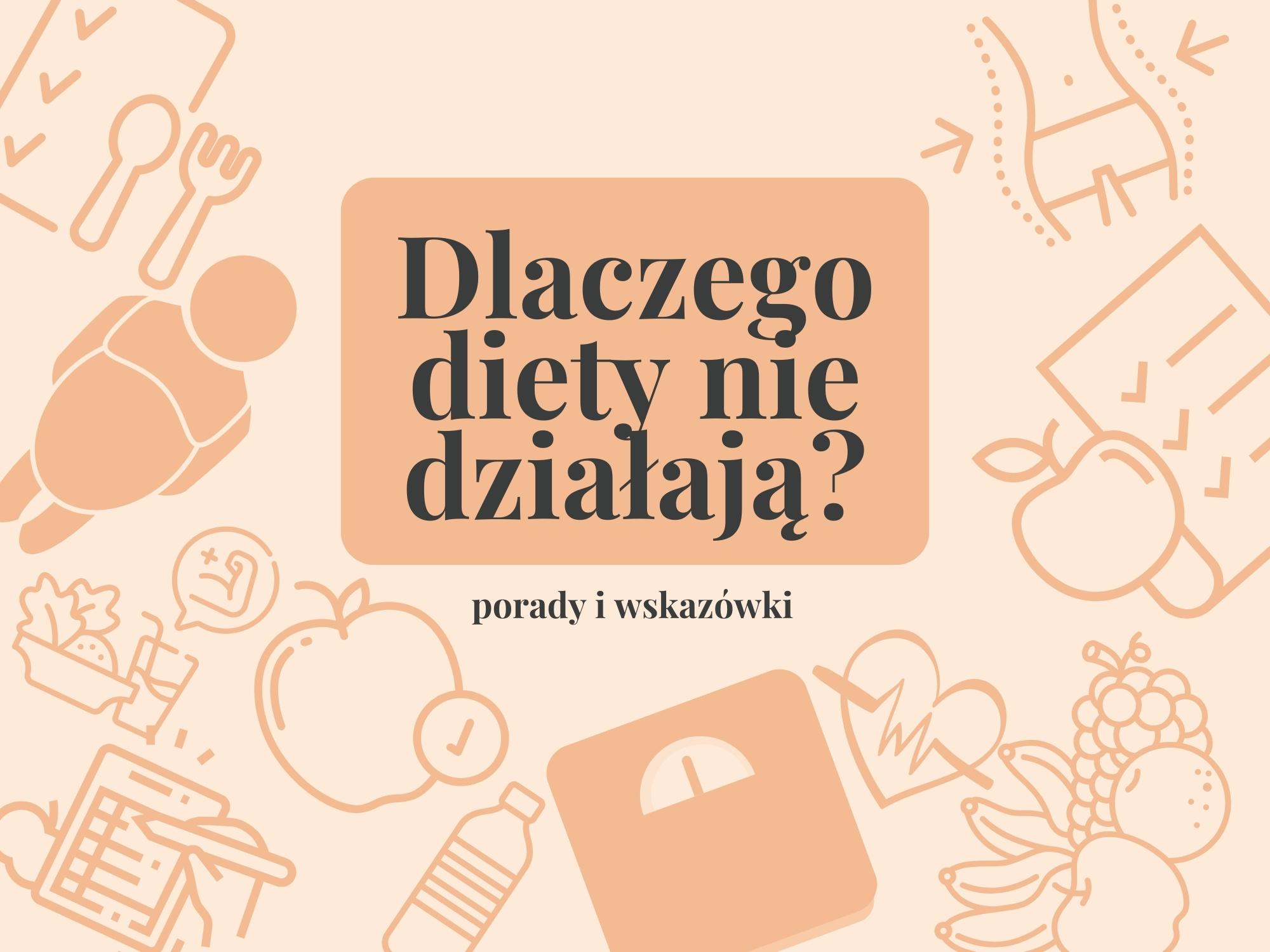 Dlaczego dieta nie działa?