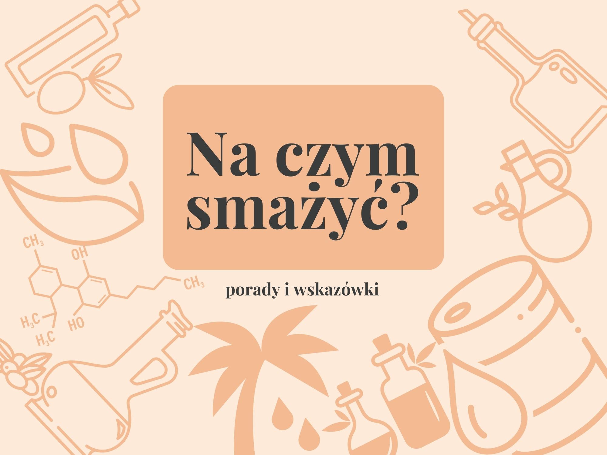 na czym najlepiej smazyc1