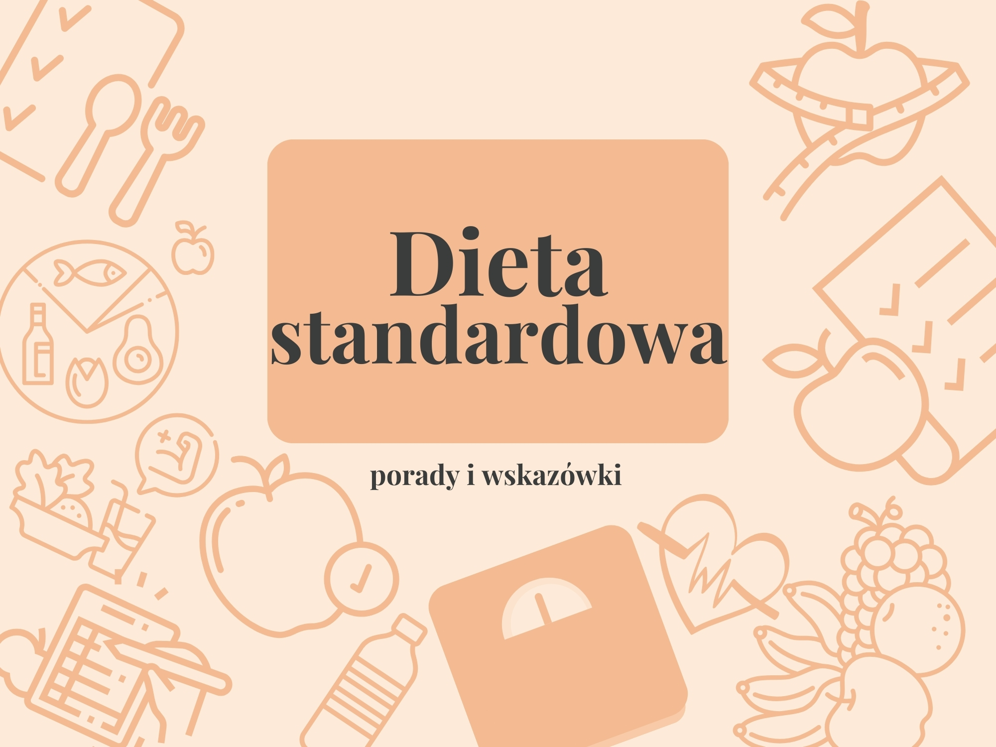 Dieta standardowa – racjonalne podejście do zdrowego odżywiania