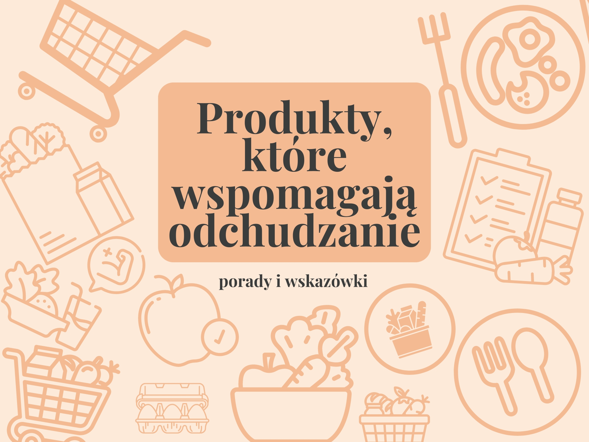 Naturalne produkty odchudzające