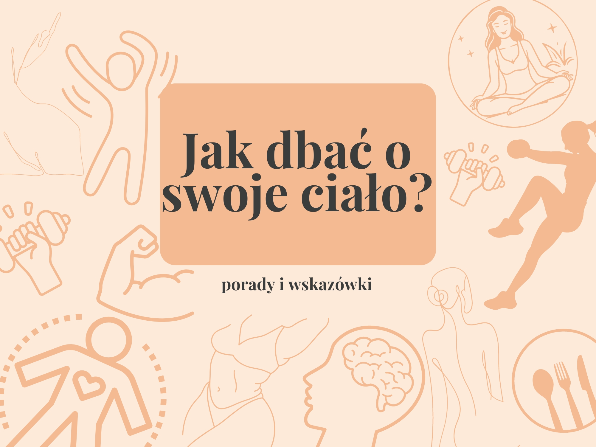 Jak dbać o swoje ciało?