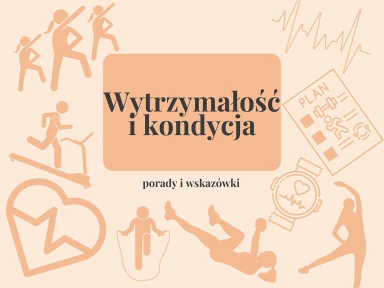 Jak poprawić wytrzymałość i kondycję – wskazówki dla początkujących