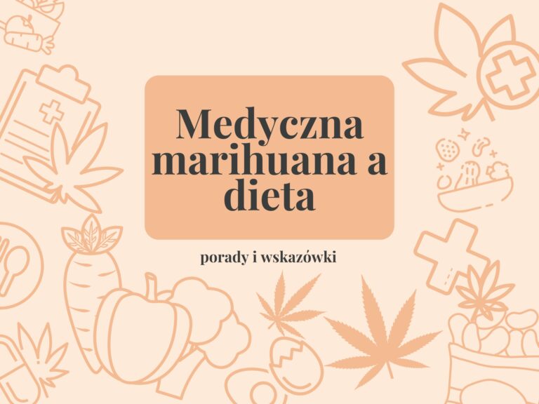 Medyczna marihuana a dieta – jakie korzyści może przynieść połączenie terapii z odpowiednim odżywianiem?