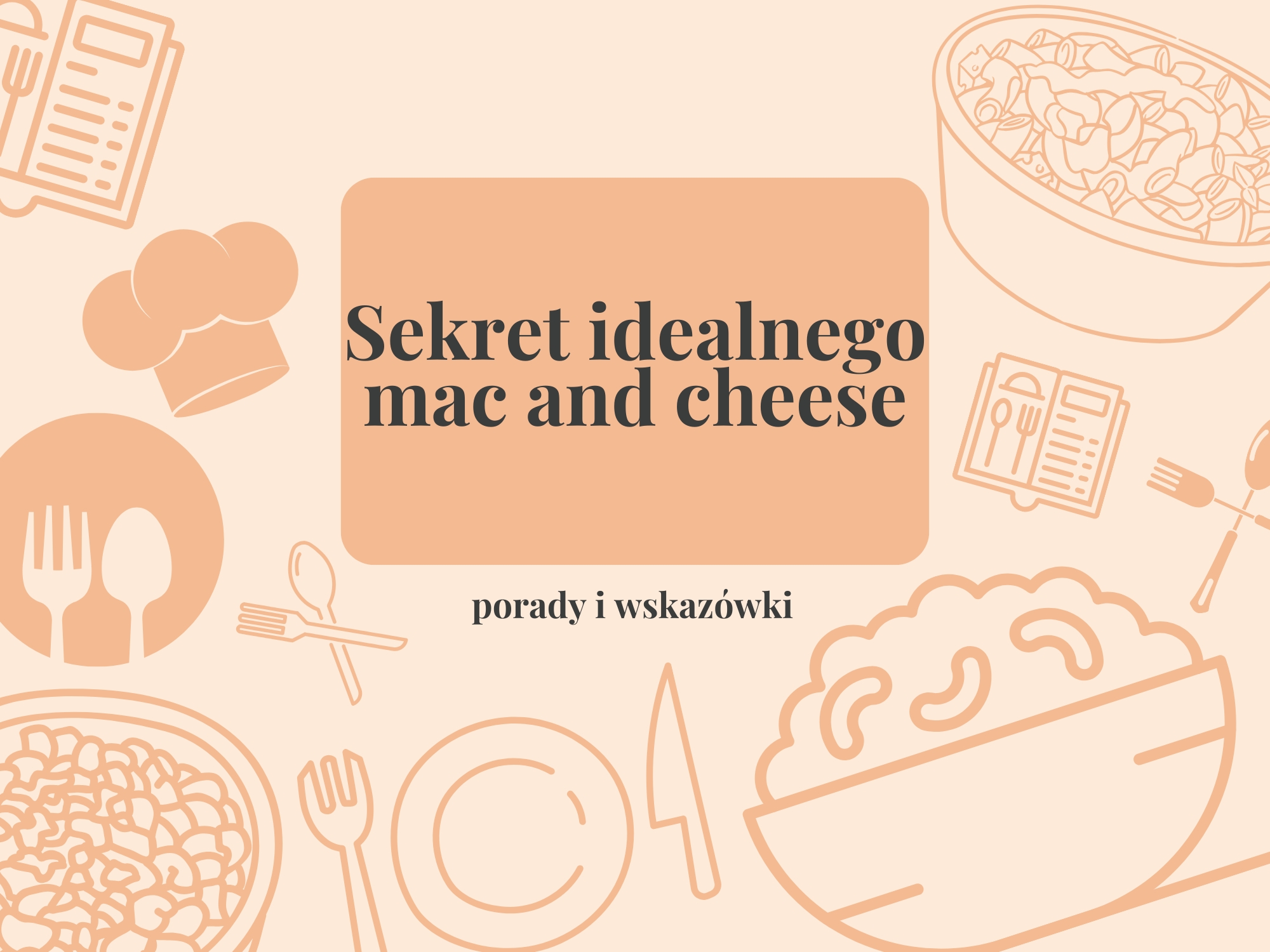 Jak zrobić idealne mac and cheese? Poznaj sekrety kremowego sosu!