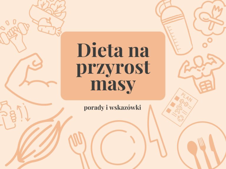 Skuteczna dieta na przyrost masy – klucz do zdrowego budowania mięśni