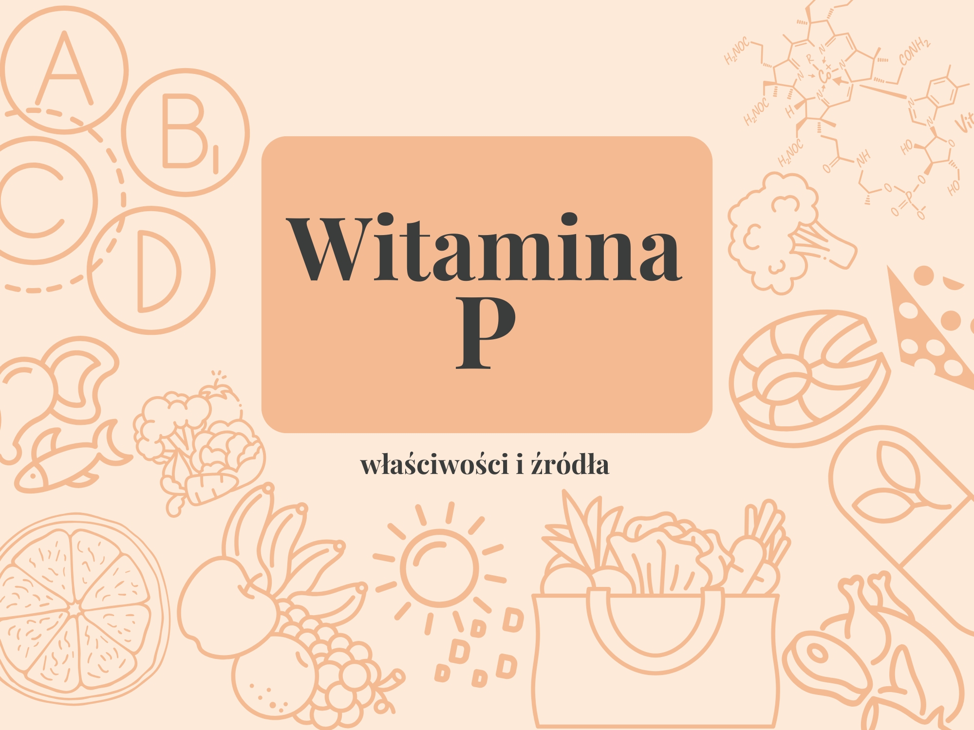 Witamina P – właściwości, źródła i zastosowanie